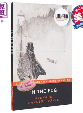 雾中之谜 In the Fog 英文原版 Richard Harding Davis 国际流行小说 美国国会图书馆犯罪小说经典 推理惊悚【中商原版】