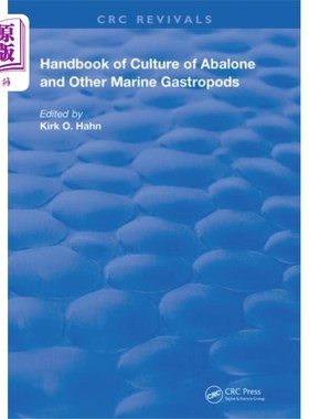海外直订Handbook of Culture of Abalone and Other Marine ... 鲍鱼及其他海洋腹足类动物养殖手册