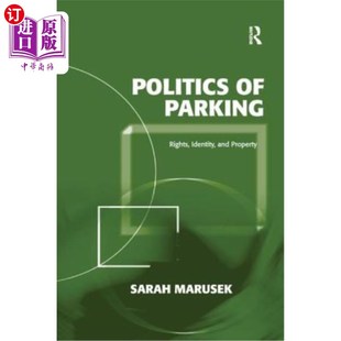 海外直订Politics of Parking: Rights, Identity, and Property 停车政治:权利，身份和财产