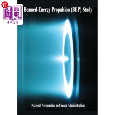 海外直订Beamed-Energy Propulsion (BEP) Study 光束能量推进(BEP)研究