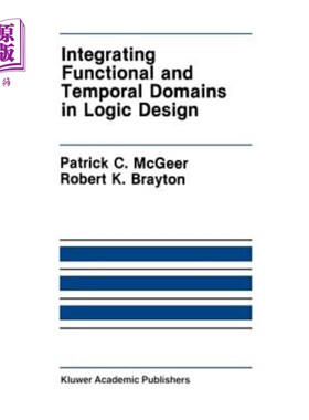 海外直订Integrating Functional and Temporal Domains in Logic Design: The False Path Prob 逻辑设计中功能域与时序域的集
