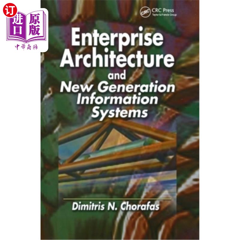海外直订Enterprise Architecture and New Generation Information Systems 企业架构和新一代信息系统