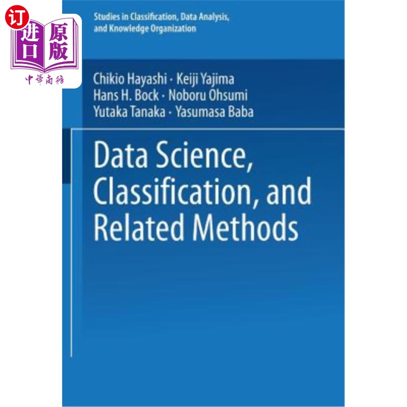 海外直订Data Science, Classification, and Related Methods: Proceedings of the Fifth Conf 数据科学，分类和相关方法: