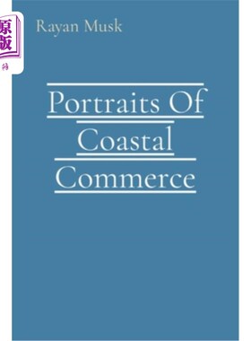 海外直订Portraits Of Coastal Commerce 沿海商业概况
