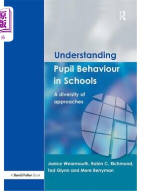 海外直订Understanding Pupil Behaviour in School: A Diversity of Approaches 理解学生在学校的行为:方法的多样性