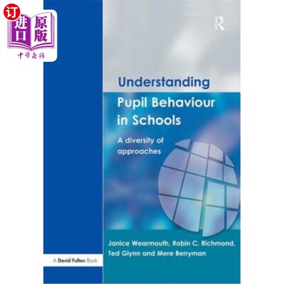 海外直订Understanding Pupil Behaviour in School: A Diversity of Approaches 理解学生在学校的行为:方法的多样性