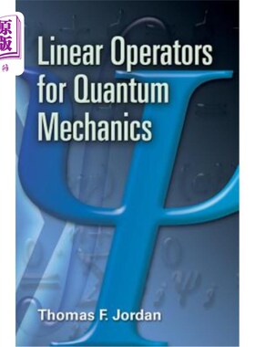 海外直订Linear Operators for Quantum Mechanics 量子力学的线性算子