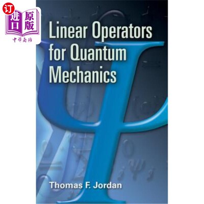海外直订Linear Operators for Quantum Mechanics 量子力学的线性算子