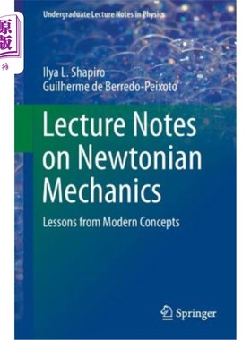 海外直订Lecture Notes on Newtonian Mechanics: Lessons from Modern Concepts 牛顿力学讲稿：现代概念的教训