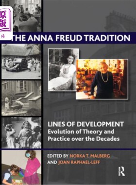 海外直订The Anna Freud Tradition: Lines of Development - Evolution of Theory and Practic 安娜·弗洛伊德传统:发展路线