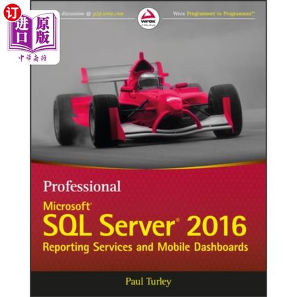 海外直订Professional Microsoft SQL Server 2016 Reporting... 专业的Microsoft SQL Server 2016报表服务和移动报表