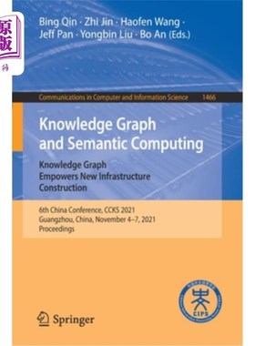 海外直订Knowledge Graph and Semantic Computing: Knowledge Graph Empowers New Infrastruct 知识图与语义计算:知识图支持新