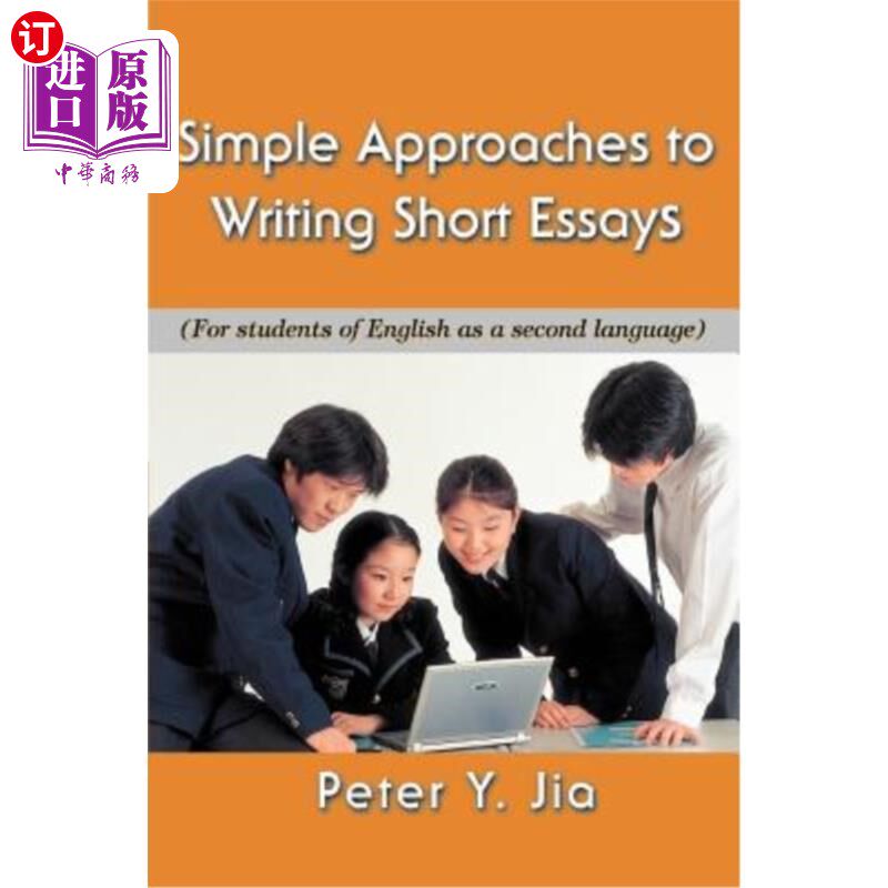 【中商海外直订】simple approaches to writing short essays: (for