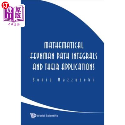 海外直订Mathematical Feynman Path Integrals and Their Applications 数学feynman路径积分及其应用