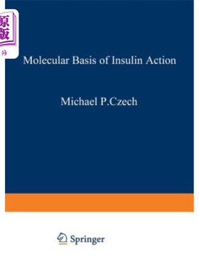 海外直订Molecular Basis of Insulin Action 胰岛素作用的分子基础