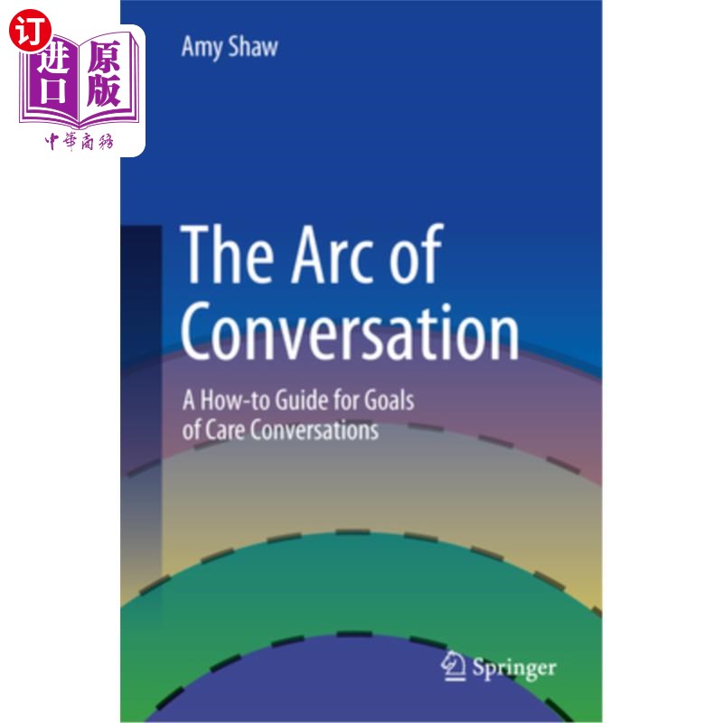 海外直订医药图书The Arc of Conversation: A How-To Guide for Goals of Care Conversations 对话的弧线：如何指导关怀对