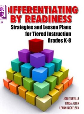 海外直订Differentiating by Readiness: Strategies and Lesson Plans for Tiered Instruction 根据准备程度区分:K-8年级分