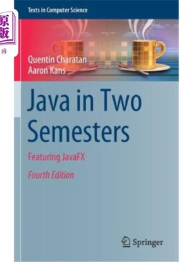 海外直订Java in Two Semesters: Featuring Javafx Java的两个学期：以JavaFX为特色
