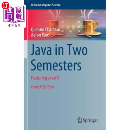 海外直订Java in Two Semesters: Featuring Javafx Java的两个学期：以JavaFX为特色
