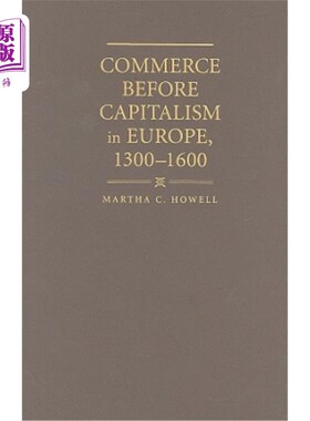海外直订Commerce before Capitalism in Europe, 1300-1600 1300-1600年欧洲资本主义之前的商业