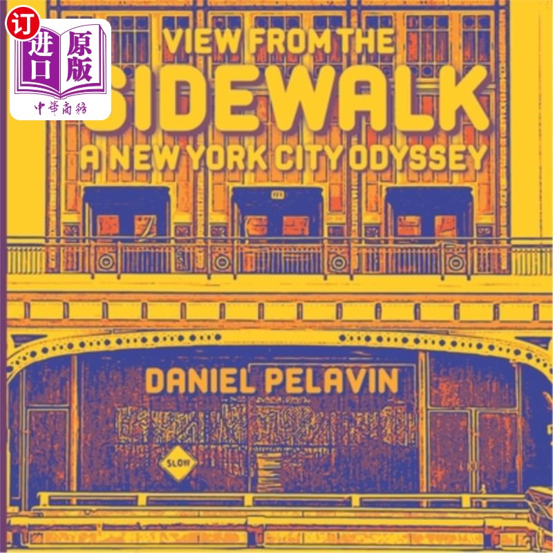 海外直订View from the Sidewalk: A New York City Odyssey 从人行道上看:纽约市的奥德赛