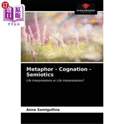 海外直订Metaphor - Cognation - Semiotics 隐喻-认知-符号学