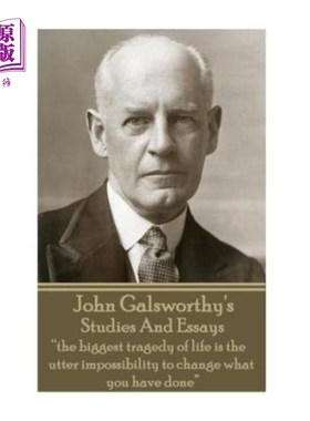 海外直订John Galsworthy - Studies And Essays: 