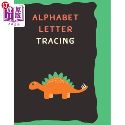 海外直订Alphabet Letter Tracing: alphabet letter tracing for kids 3-6 year old Foe Learn 字母追踪：3-6岁儿童学习字