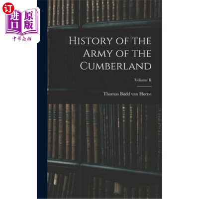 海外直订History of the Army of the Cumberland; Volume II 坎伯兰军队的历史;卷二世
