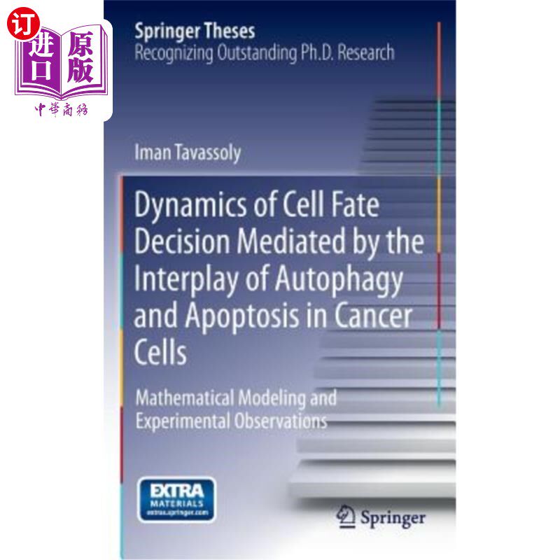 海外直订Dynamics of Cell Fate Decision Mediated by the Interplay of Autophagy and Apopto 癌细胞自噬与凋亡相互作用介