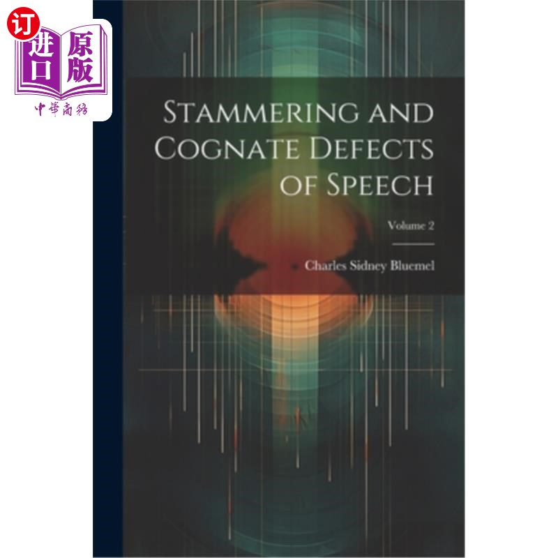 海外直订医药图书Stammering and Cognate Defects of Speech; Volume 2 结巴与同源语言缺陷卷2