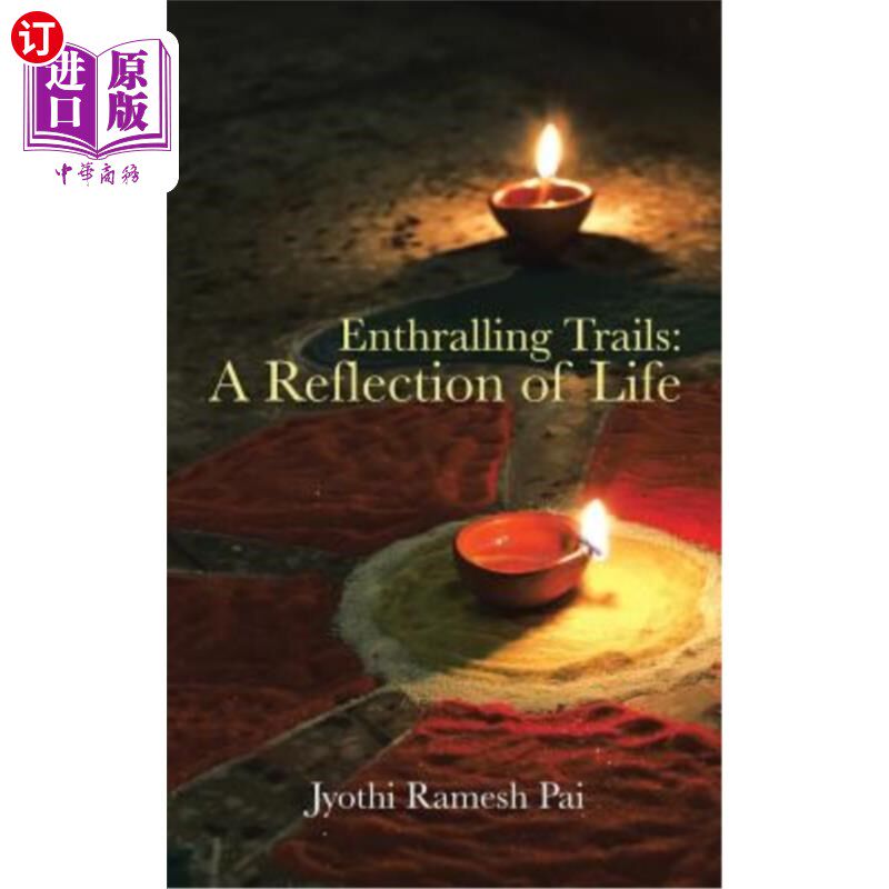 海外直订Enthralling Trails: A Reflection of Life 迷人的小径:生活的反映
