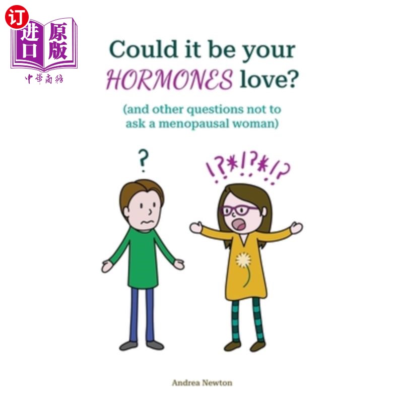 海外直订医药图书Could it be your hormones love? And other questions not to ask a menopausal woma 会不会是你的荷尔蒙