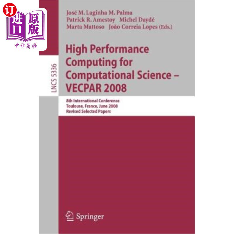 海外直订High Performance Computing for Computational Science - Vecpar 2008: 8th Internat 计算科学的高性能计算——Ve