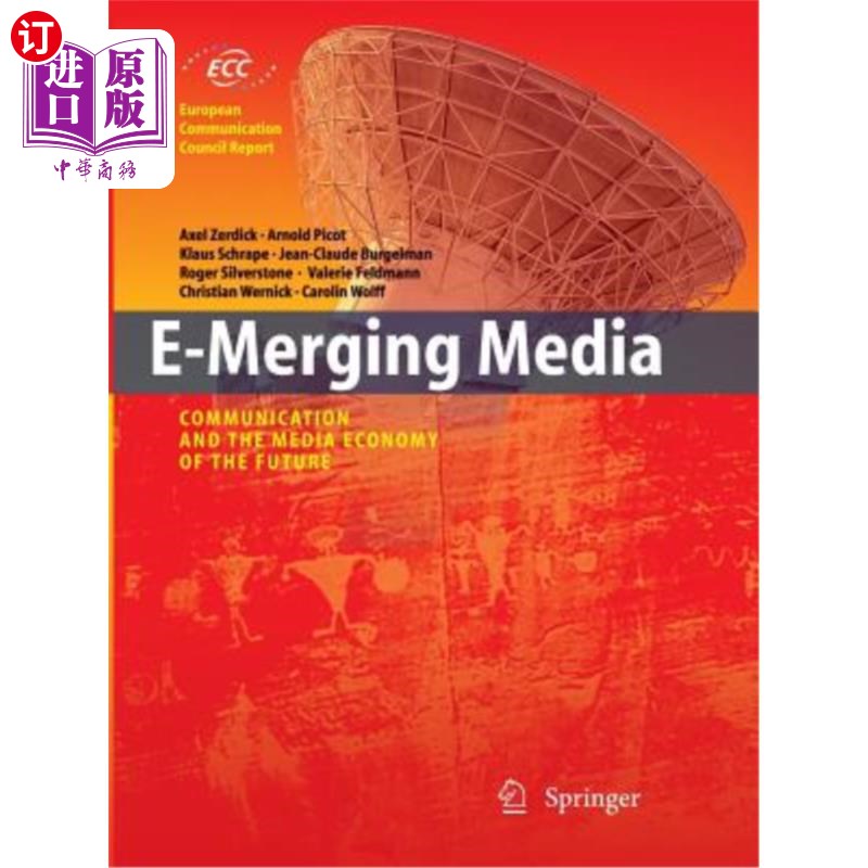 海外直订E-Merging Media: Communication and the Media Economy of the Future 电子融合媒体：传播与未来的媒体经济
