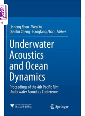 海外直订Underwater Acoustics and Ocean Dynamics: Proceedings of the 4th Pacific Rim Unde