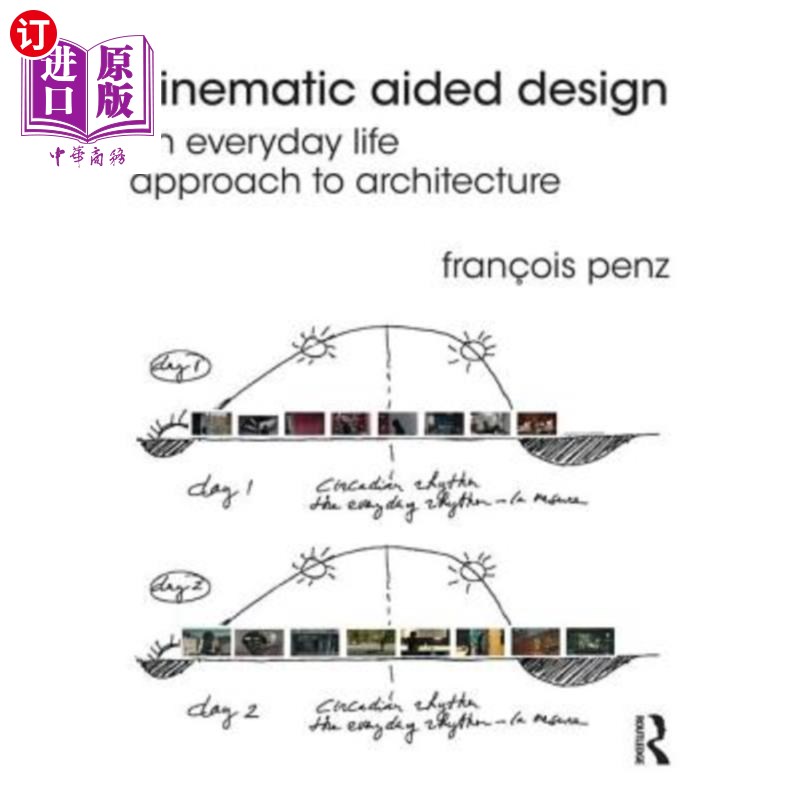 海外直订Cinematic Aided Design: An Everyday Life Approach to Architecture 电影辅助设计:建筑的日常生活方法