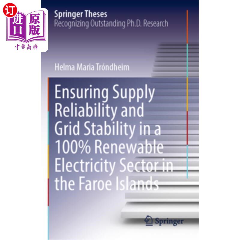 海外直订Ensuring Supply Reliability and Grid Stability in a 100% Renewable Electricity S 确保法罗群岛100%可再生电力
