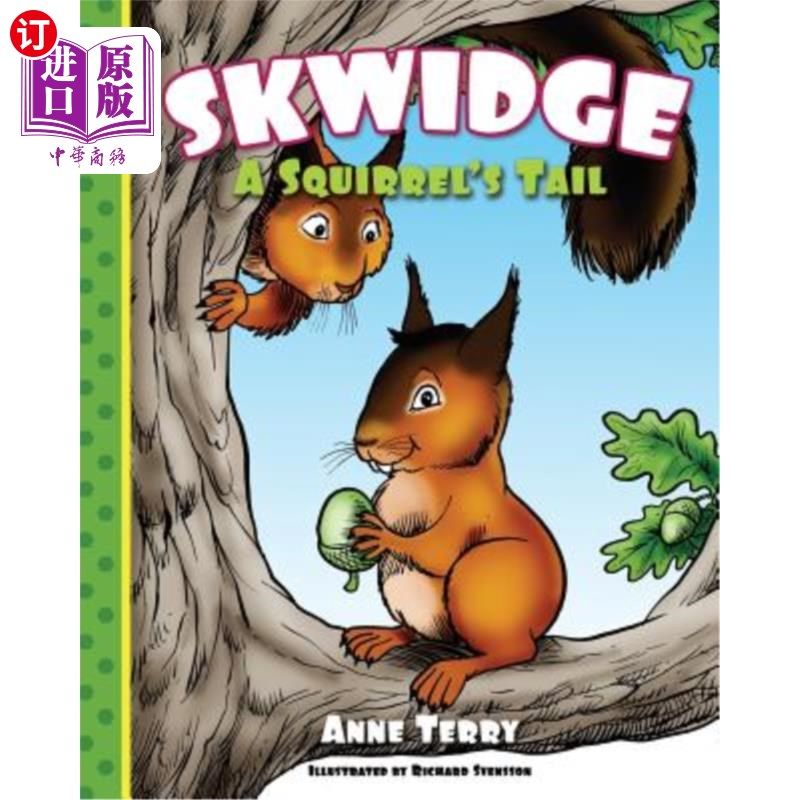 海外直订Skwidge: A Squirrel's Tail 斯威奇:松鼠的尾巴