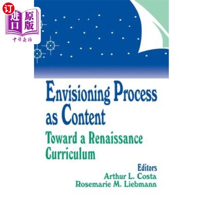 海外直订Envisioning Process as Content: Toward a Renaissance Curriculum 设想过程作为内容:走向复兴课程