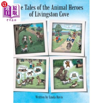 海外直订The Tales of the Animal Heroes of Livingston Cove 利文斯顿湾动物英雄的故事