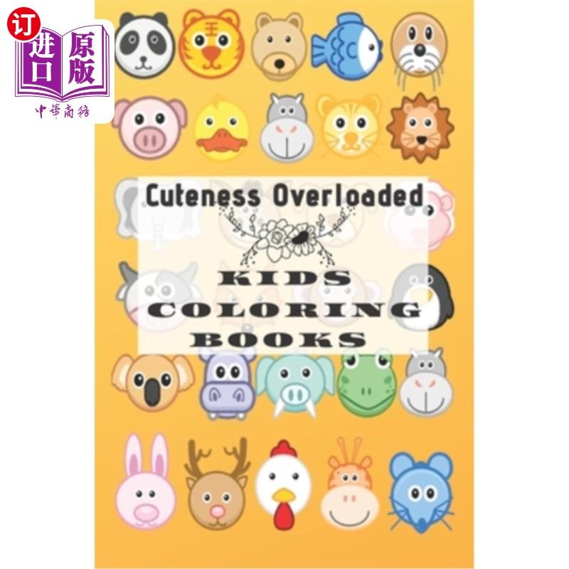 海外直订Cuteness Overloaded Kids Coloring Book: Cute Animal face with name quiz coloring 可爱超载儿童涂色书:可爱的