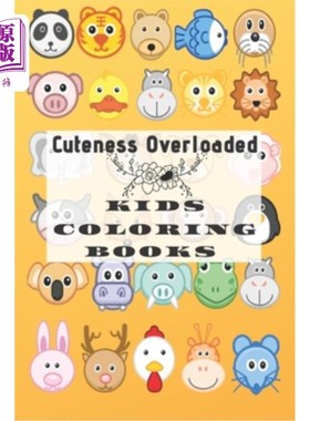 海外直订Cuteness Overloaded Kids Coloring Book: Cute Animal face with name quiz coloring 可爱超载儿童涂色书:可爱的