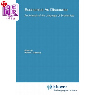 海外直订Economics as Discourse: An Analysis of the Language of Economists 经济学作为话语：经济学家的语言分析
