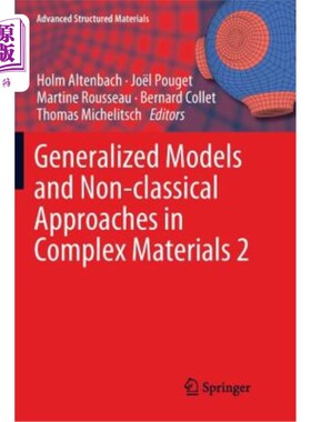 海外直订Generalized Models and Non-Classical Approaches in Complex Materials 2 复杂材料中的广义模型和非经典方法2