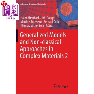 海外直订Generalized Models and Non-Classical Approaches in Complex Materials 2 复杂材料中的广义模型和非经典方法2