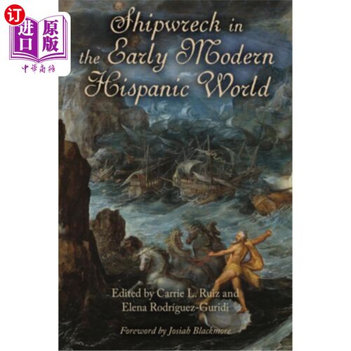 海外直订Shipwreck in the Early Modern Hispanic World 近代早期西班牙世界的海难