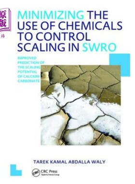 海外直订Minimizing the Use of Chemicals to Control Scaling in Sea Water Reverse Osmosis: 尽量减少使用化学品来控制海