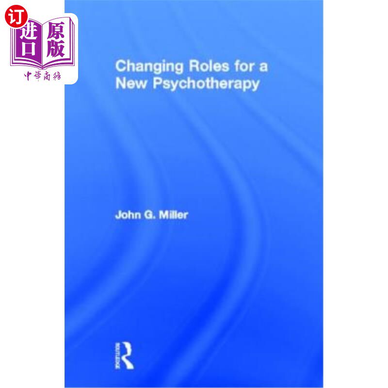 海外直订医药图书Changing Roles for a New Psychotherapy 一种新的心理治疗的角色转换