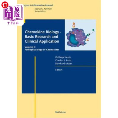 海外直订医药图书Chemokine Biology - Basic Research and Clinical Application: Vol. 2: Pathophysio 趋化因子生物学-基